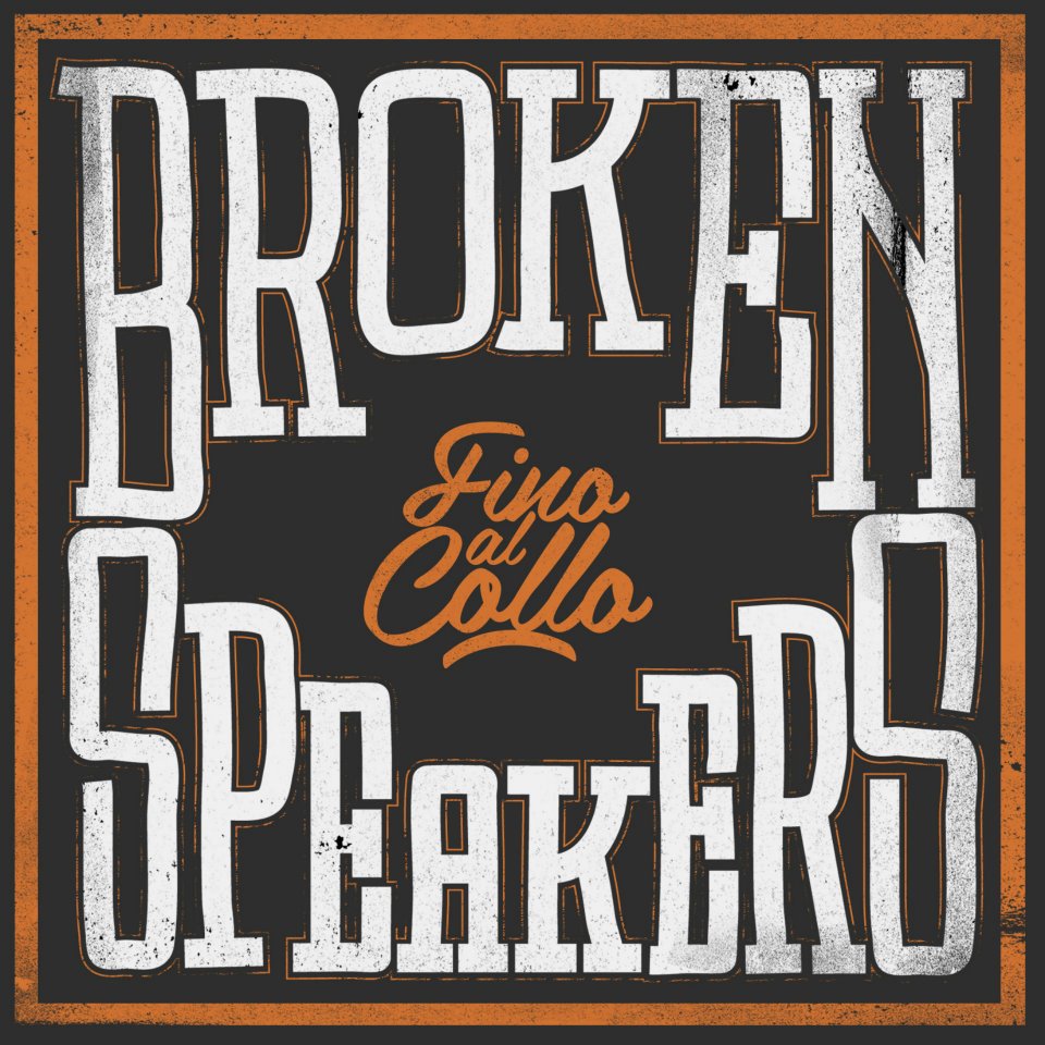 Brokenspeakers – Fino al collo (Recensione)
